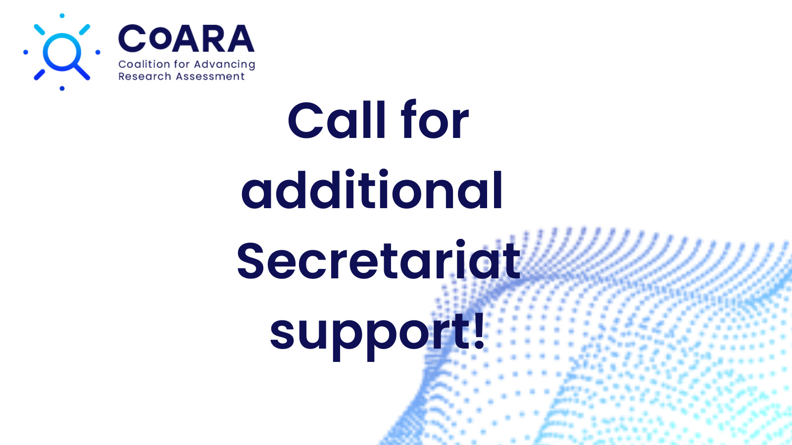 Call for additional Secretariat support!